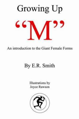 Growing Up "M": Introduction to the Giant Femal... 1425933149 Book Cover