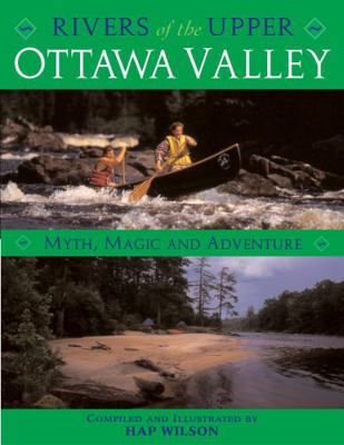 Rivers of the Upper Ottawa Valley: Myth, Magic ... 1550464388 Book Cover