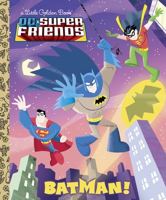Batman! (DC Super Friends) 030793103X Book Cover