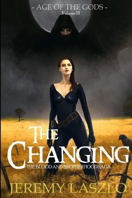 The Changing: Book Three of The Blood and Broth... 1479244864 Book Cover
