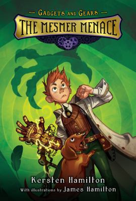 The Mesmer Menace (Gadgets and Gears) 0547905688 Book Cover