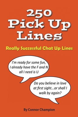 250 Pick Up Lines: Great Collection of Successf... 1790478731 Book Cover