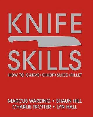 Knife Skills: How to Carve, Chop, Slice, Fillet 1405328304 Book Cover