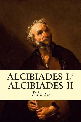 Alcibiades I/Alcibiades II 1500509647 Book Cover