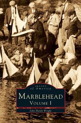 Marblehead, Volume I 1531642128 Book Cover