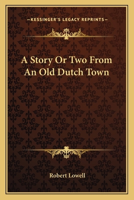 A Story Or Two From An Old Dutch Town 1163786012 Book Cover