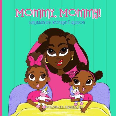 Mommy, Mommy! 099905368X Book Cover