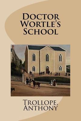 Doctor Wortle's School 1981699473 Book Cover