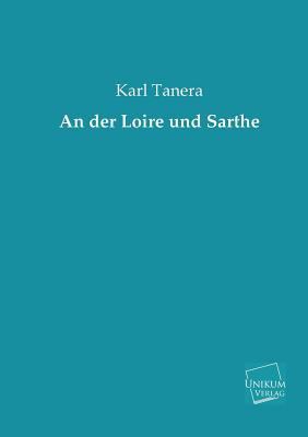 An Der Loire Und Sarthe [German] 3845722568 Book Cover