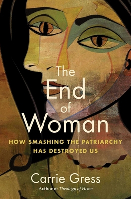 The End of Woman: How Smashing the Patriarchy H... 1684514185 Book Cover