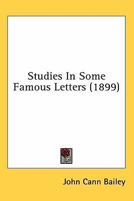 Studies In Some Famous Letters (1899) 0548929513 Book Cover