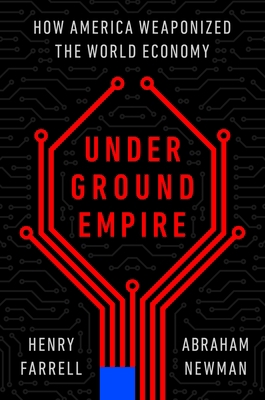 Underground Empire: How America Weaponized the ... 1250840554 Book Cover