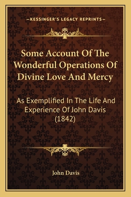 Some Account Of The Wonderful Operations Of Div... 1165582767 Book Cover