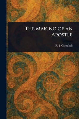 The Making of an Apostle 1023207257 Book Cover
