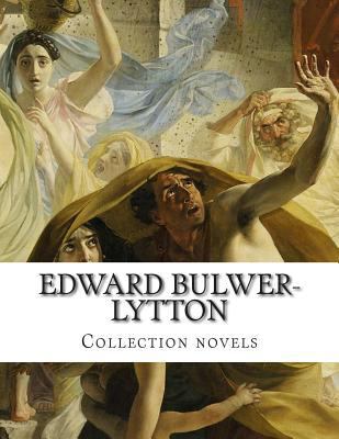 Edward Bulwer-Lytton, Collection novels 1500305782 Book Cover