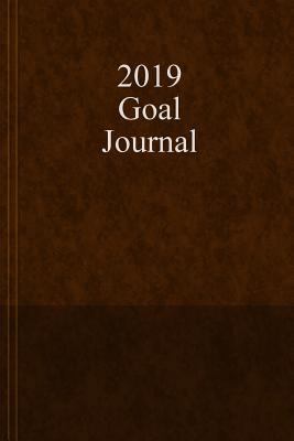 2019 Goal Journal 0359287190 Book Cover