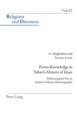 Power-Knowledge in Tabari's Histoire of Islam: ... 1788747038 Book Cover