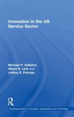 Innovation in the U.S. Service Sector 0415390680 Book Cover