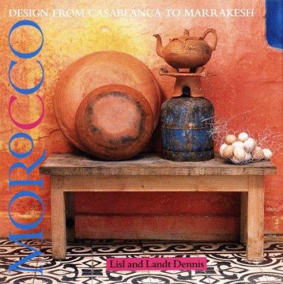 Morocco : Designs from Casablanca to Marrakesh 0517574209 Book Cover