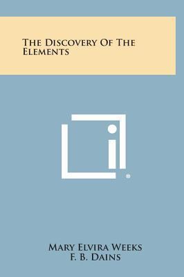 The Discovery of the Elements 1258854449 Book Cover