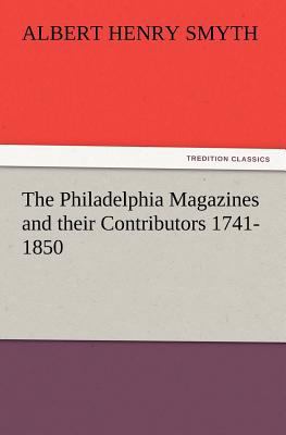 The Philadelphia Magazines and Their Contributo... 384723952X Book Cover