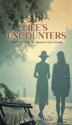 Life's Encounters: Reflections on the Women I H... B0F7359ZML Book Cover