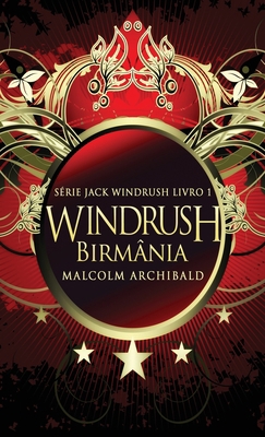 Windrush - Birmânia [Portuguese] 482414213X Book Cover