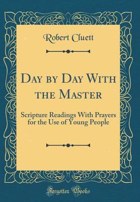 Day by Day with the Master: Scripture Readings ... 0266520685 Book Cover