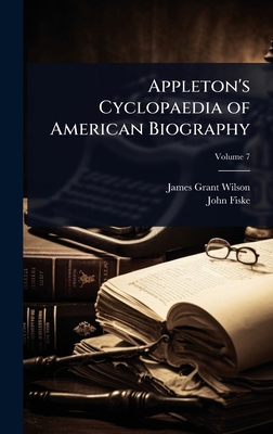 Appleton's Cyclopaedia of American Biography 1023706393 Book Cover