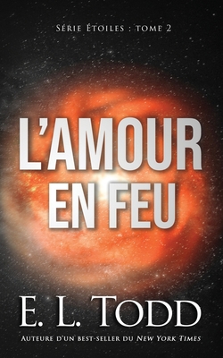L'amour en feu [French] B08JLXWFT5 Book Cover