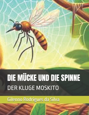 Die Mücke Und Die Spinne: Der Kluge Moskito [German]            Book Cover