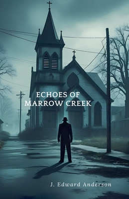 Echoes of Marrow Creek B0FRR16QML Book Cover