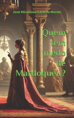 Quem tem medo de Mardoqueu? [Portuguese] B0C6BFB7HN Book Cover