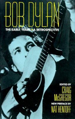 Bob Dylan: The Early Years: A Retrospective 0306804166 Book Cover