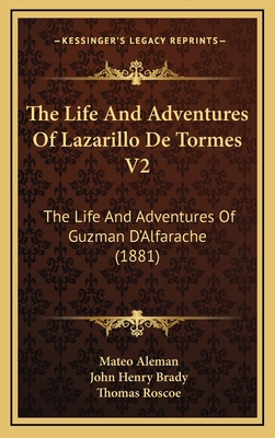 The Life And Adventures Of Lazarillo De Tormes ... 1166867447 Book Cover