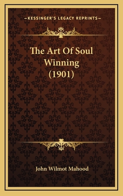 The Art Of Soul Winning (1901) 1169102042 Book Cover