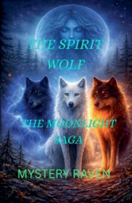 The Spirit Wolf B0GKZJNBGS Book Cover