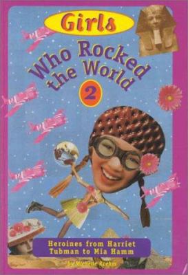Girls Who Rocked the World 2: Heroines from Har... [Large Print] 0836826736 Book Cover
