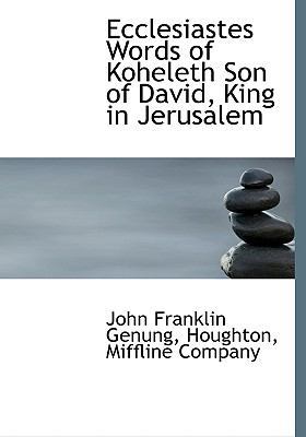 Ecclesiastes Words of Koheleth Son of David, Ki... 1140073095 Book Cover