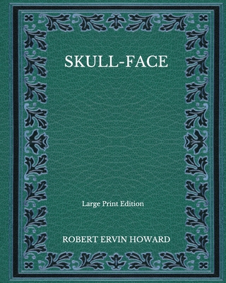 Skull-Face - Large Print Edition B08NVXHFZH Book Cover