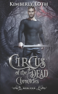 Circus of the Dead Chronicles: Book 4            Book Cover