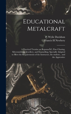 Educational Metalcraft; a Practical Treatise on... 1013676661 Book Cover