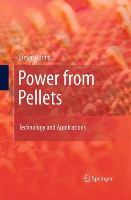 Power from Pellets: Technology and Applications 3662520567 Book Cover