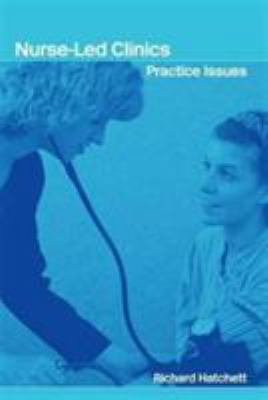 Nurse-Led Clinics: Practical Issues 0415283116 Book Cover