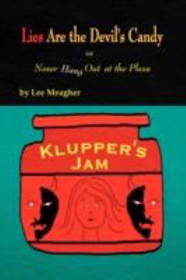 Lies Are the Devil's Candy 1436334497 Book Cover