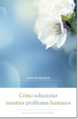 Cómo Solucionar Nuestros Problemas Humanos (How... [Spanish] 8415849192 Book Cover