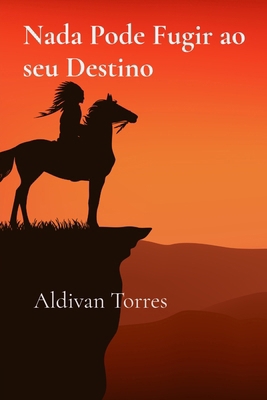 Nada Pode Fugir ao seu Destino [Portuguese] 6598611490 Book Cover