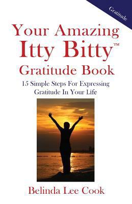 Your Amazing Itty Bitty Gratitude Book: 15 Simp... 1931191786 Book Cover