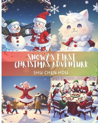 Snowy's First Christmas Adventure: Festive Frie... B0CTTC4Y3W Book Cover