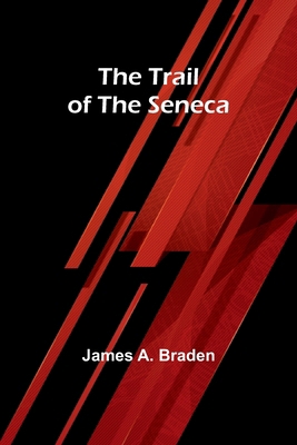 The Trail of the Seneca 9357961747 Book Cover